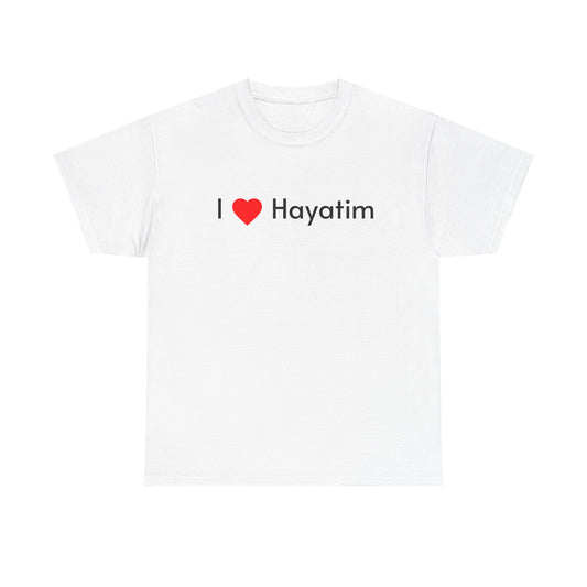 I Love Hayatim Tee