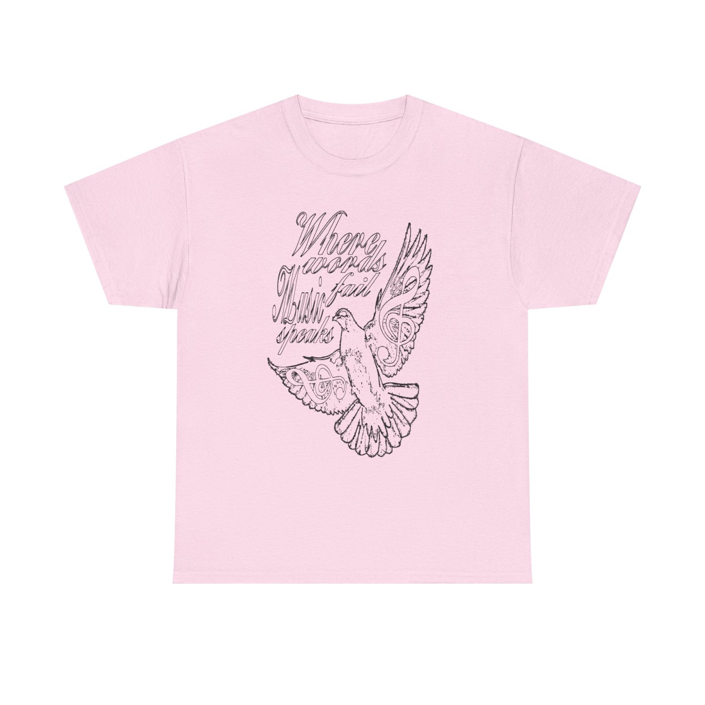 Words fail music speaks Tee