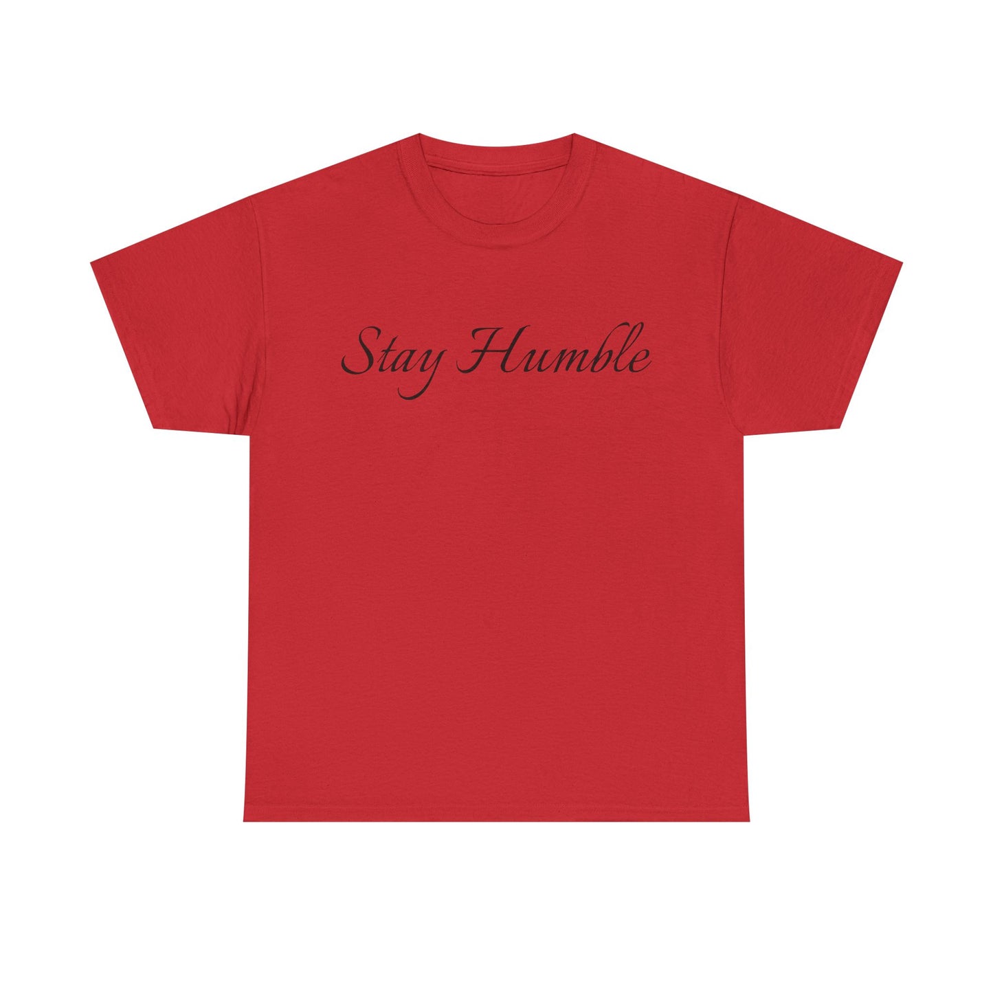 Stay Humble T‑Shirt