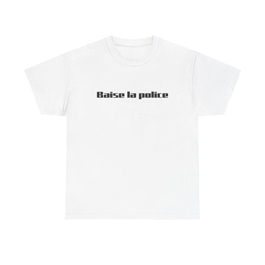 Baise la police Tee