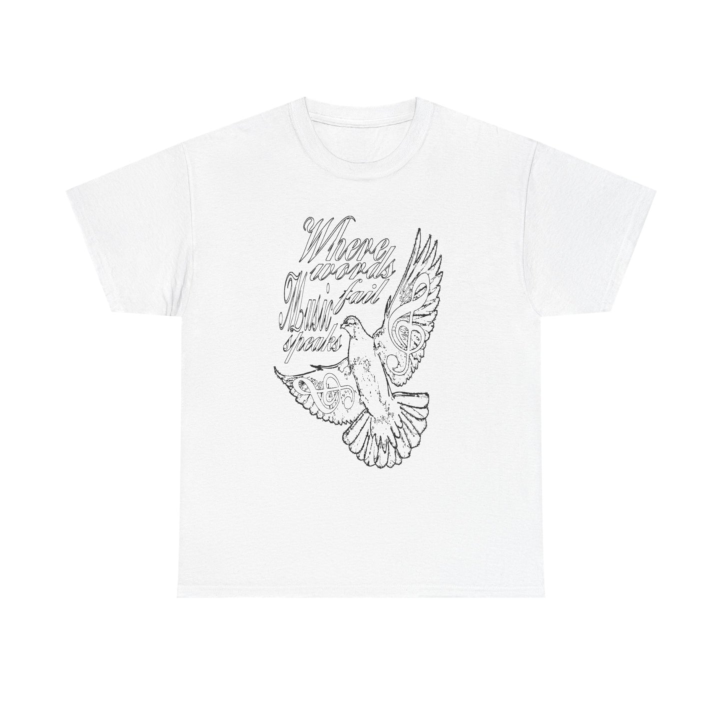 Words fail music speaks Tee