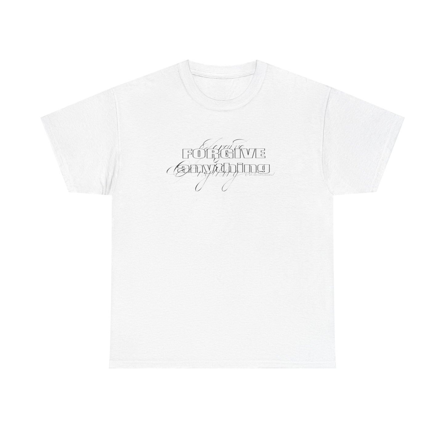 Forgive Anything Tee